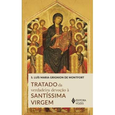 Imagem de Livro - Tratado da verdadeira devoção à SS. Virgem - Sem orelhas