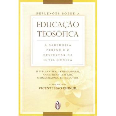 Imagem de Reflexoes sobre a educacao teosofica: a sabedoria perene e o despertar