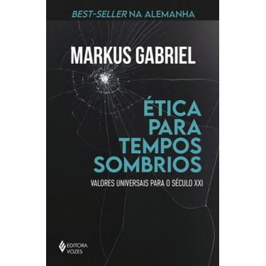 Imagem de Ética Para Tempos Sombrios - Valores Universais Para o Século XXI - VO