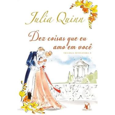 Imagem de Livro - Dez coisas que eu amo em você (Trilogia Bevelstoke  Livro 3) -