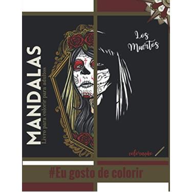 Imagem de Livro para colorir para adultos Mandalas Los Muertos #Eu gosto de colorir: Magníficos Mandalas para os apaixonados - Livro de colorir Adultos e ... Crânio, Dia de los muertos - Presente Ideal