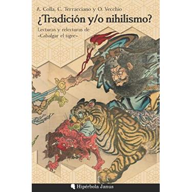 Imagem de ¿Tradición y/o nihilismo?: Lecturas y relecturas de Cabalgar el tigre