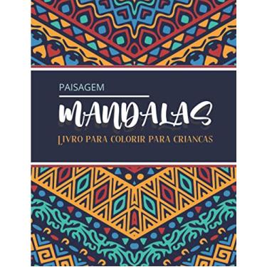 Imagem de MANDALAS paisagem - Livro para colorir para crianças: Magníficos Mandalas para os apaixonados - Livro Colorido Adultos e Crianças Anti-Stress e ... Presente Ideal para os Amantes do Desenho