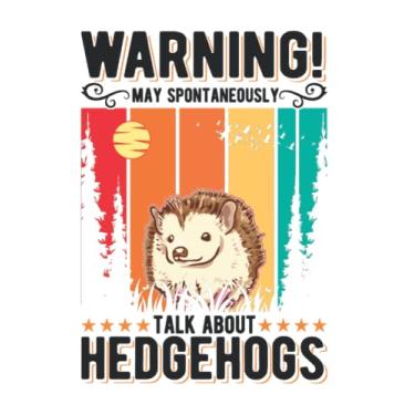 Imagem de Igel Notizbuch: May spontaneously talk about Hedgehogs Igel / 6x9 Zoll / 120 karierte Seiten Seiten