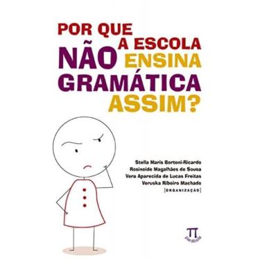 Imagem de Por Que A Escola Nao Ensina A Gramatica Assim