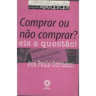 Imagem de P adolescer - comprar ou nao comprar eis a quest - ESCALA EDUCACIONAL