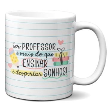 Imagem de Caneca Ser Professor É Despertar Sonhos Dia Dos Professores (Branca)