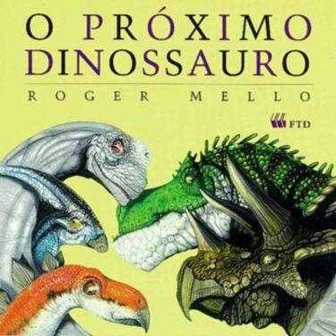 Imagem de Proximo Dinossauro (Roda-Piao), O