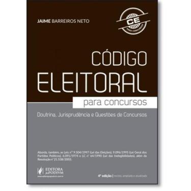 Imagem de Código Eleitoral Para Concursos: Doutrinas, Jurisprudência e Questões 