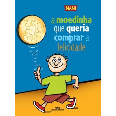 Imagem de Livro - A Moedinha Que Queria Comprar a Felicidade