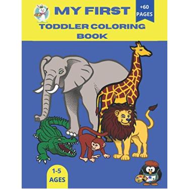 Imagem de My first Toddler Coloring Book: My first Toddler Coloring Book - Fun with Animals: Farm, jungle, sea, Pet /Big Activity Workbook for Toddlers & Kids 1-5/ size 8.5 x 11 inch (21.59 x 27.94 cm) 50 pages