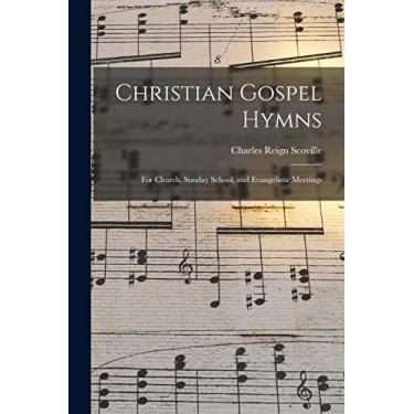 Imagem de Christian Gospel Hymns: for Church, Sunday School, and Evangelistic Meetings