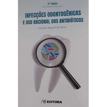 Imagem de Infecções Odontogênicas e Uso Racional dos Antibióticos