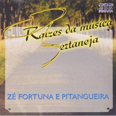 Imagem de CD ZÉ FORTUNA E PITANGUEIRA - RAÍZES DA MÚSICA SERTANEJA