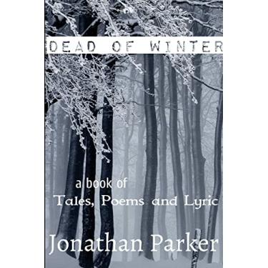 Imagem de Dead of Winter A Book of Tales, Poems and Lyric