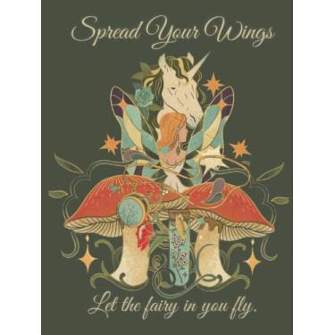 Imagem de Create Your Own Reality | Spread Your Wings Let The Fairy In You Fly: A Whimsical Mushroom Fairy Vintage Bullet Journal With A Beautiful Design Suited ... | Daily Notebook, Diary, Journal For All Ages