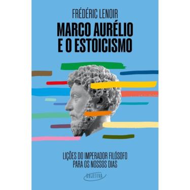 Imagem de Marco Aurélio e o estoicismo: Lições do imperador filósofo para os nossos dias