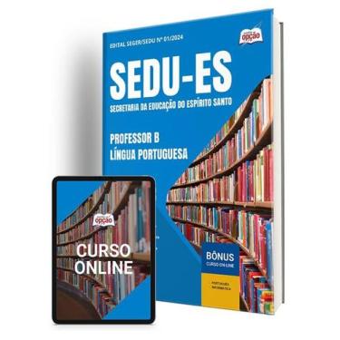 Imagem de Apostila SEDU-ES 2024 - Professor B - Língua Portuguesa
