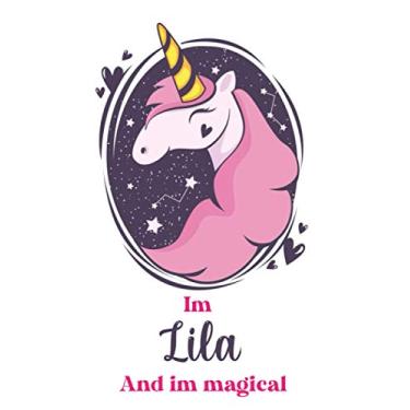 Imagem de I'm Lila And I'm Magical: Cute Journal Notebook With Name On Front Cover, 120 pages College Ruled Notebook Journal & Diary for Writing & Note Taking ... Personalized Notebooks For Girls And Women)