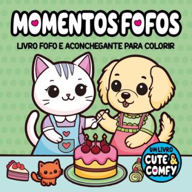 Imagem de Livro - Cute & Comfy - Momentos Fofos - Livros de Colorir Adulto