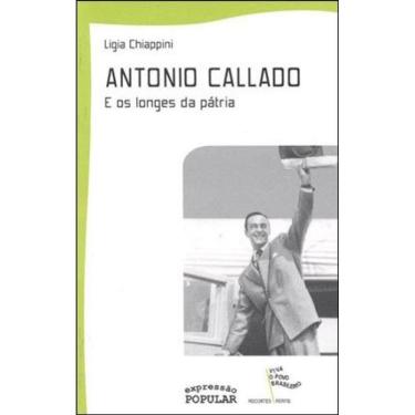 Imagem de Antonio Callado - E Os Longes Da Patria