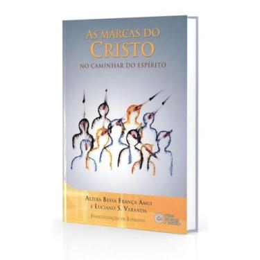 Imagem de As Marcas do Cristo - No Caminhar do Espírito - ESPERANCA E CARIDADE