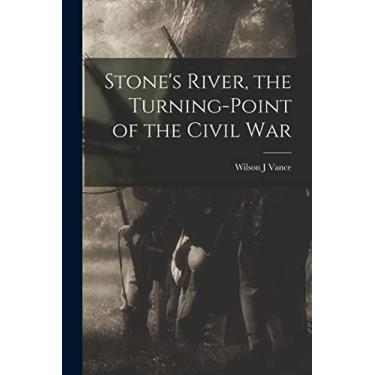 Imagem de Stone's River, the Turning-point of the Civil War