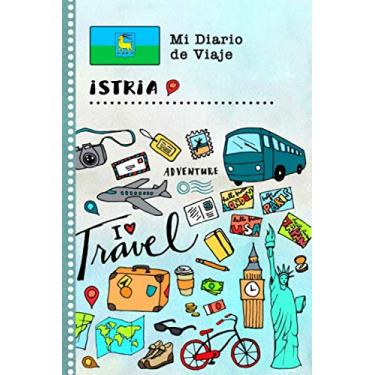 Imagem de Istria Diario de Viaje: Libro de Registro de Viajes Guiado Infantil - Cuaderno de Recuerdos de Actividades en Vacaciones para Escribir, Dibujar, Afirmaciones de Gratitud para Niños y Niñas