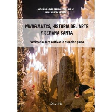 Imagem de Mindfulness, historia del arte y Semana Santa. Patrimonio para cultivar la atención plena - Espanhol