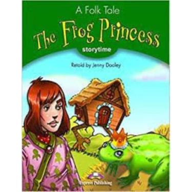Imagem de The Frog Princess (Storytime - Stage 3) Pupil`S Book With Cross-Platform App.