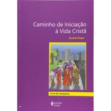 Imagem de Caminho De Iniciação À Vida Cristã 4A. Etapa Catequista