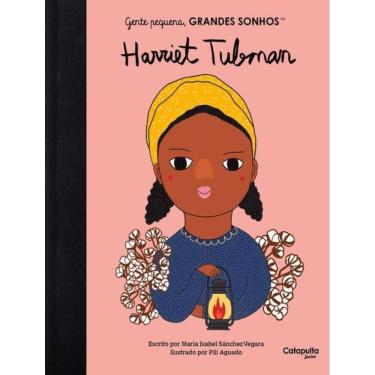 Imagem de Gente Pequena, Grandes Sonhos - Harriet Tubman