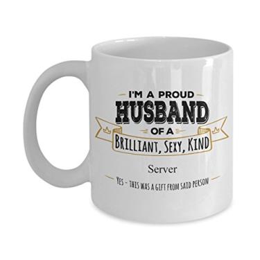 Imagem de Presente para servidor - Caneca I'M A Proud Husband of A Brilliant, Sexy, Kind Server