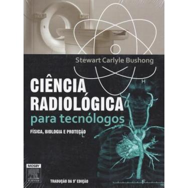 Imagem de Livro Ciência, Radiológica Para Tecnólogos - Elsevier