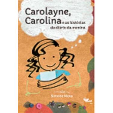 Imagem de Livro - Carolayne, Carolina e as histórias do diário da menina