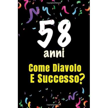 Imagem de 58 Come Diavolo e Successo: quaderno journal 100 pagine 6x9 idea regalo compleanno, festa di compleanno - per scrivere congratulazioni e auguri di compleanno