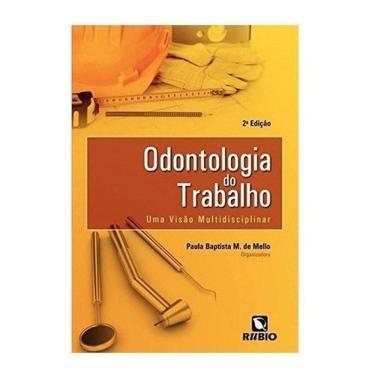 Imagem de Livro: Odontologia Do Trabalho E Saúde Bucal