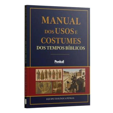 Imagem de Manual de usos e costumes dos tempos Bíblicos  Equipe Teológica Penkal