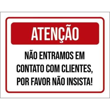 Imagem de Placa Sinalização - Não Entramos Contato Clientes 18X23 - Sinalizo