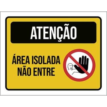 Imagem de Kit 5 Placas Atenção Área Isolada Não Entre 36X46 - Sinalizo