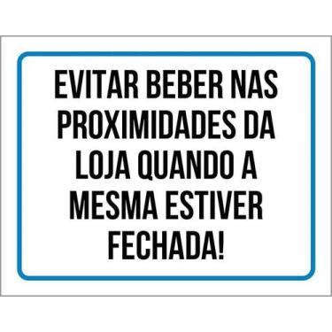 Imagem de Kit 10 Placa Acm Evitar Beber Nas Proximidades Da Loja 18X23 - Sinaliz