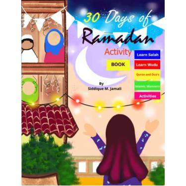 Imagem de 30 Days of Ramadan activity book: coloring illustrated book for 4-8 years kids learn Wudu, Salah, Quran, Dua's, maze game's and more best value investment ever for children.