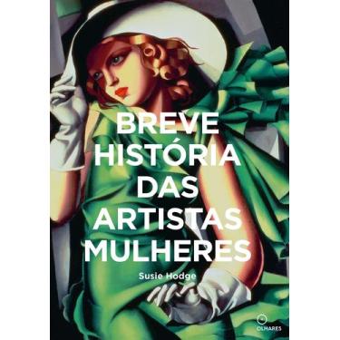 Imagem de Livro - Breve historia das Artistas Mulheres