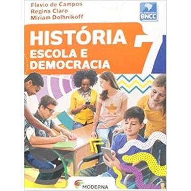 Imagem de Livro - História - Escola e democracia - 7º ano - Moderna