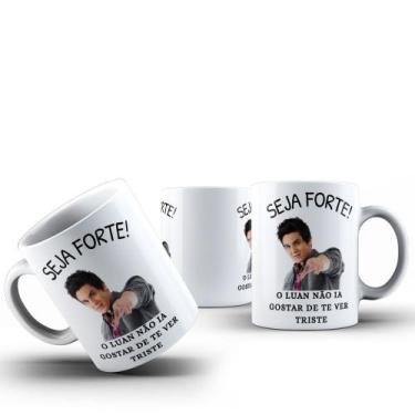Imagem de Caneca Café Chá Ceramica Meme Seja Forte Cantor Idol Artista Desenho:M