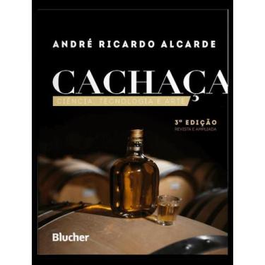 Imagem de Cachaca Ciencia Tecnologia E Arte - EDGARD BLUCHER