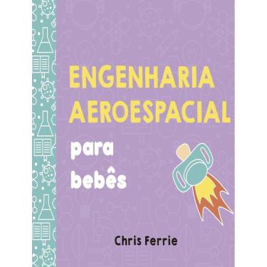 Imagem de Engenharia Aeroespacial Para Bebes