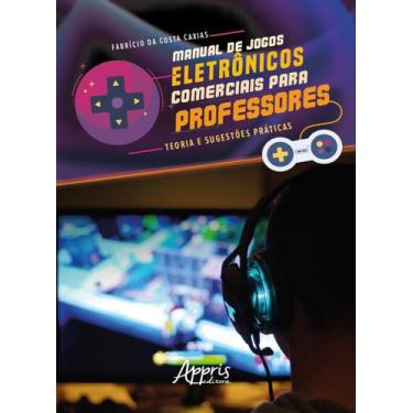 Imagem de Livro - Manual de jogos eletrônicos comerciais para professores: teori
