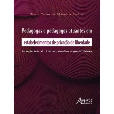 Imagem de Pedagogas E Pedagogos Atuantes Em Estabelecimentos De Privacao De Liberdade