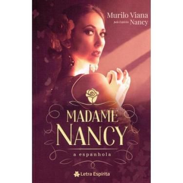 Imagem de Madame Nancy, A Espanhola - LETRA ESPIRITA